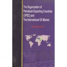 The Organizationb of Petroleum Exporting Countries (OPEC ) and The Intl. Oil Market 